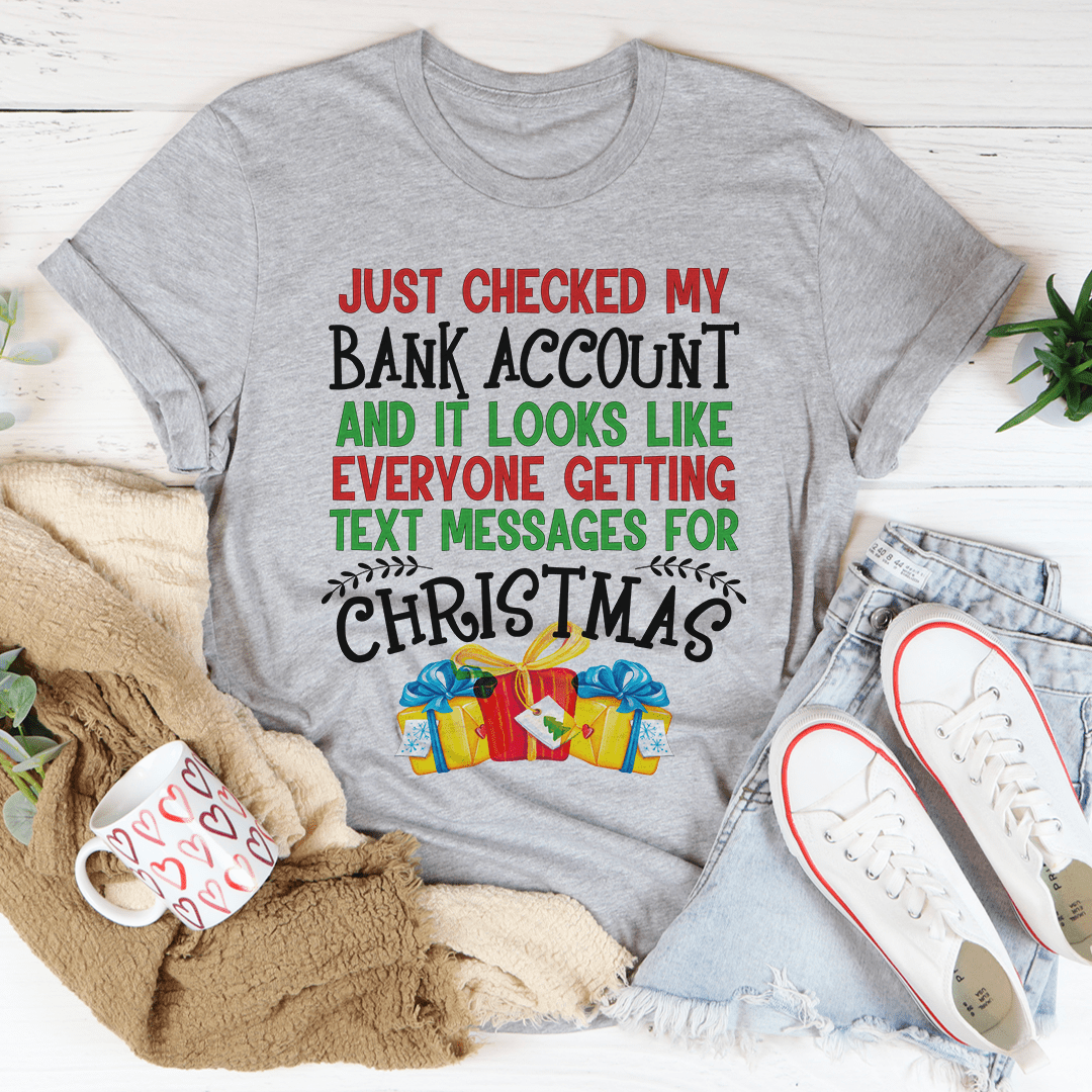 Everyone Is Getting Text Messages For Christmas T-shirt