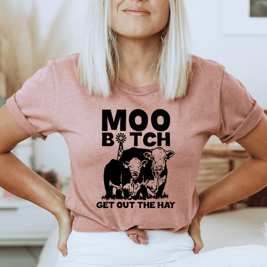 Moo Get Out The Hay T-shirt