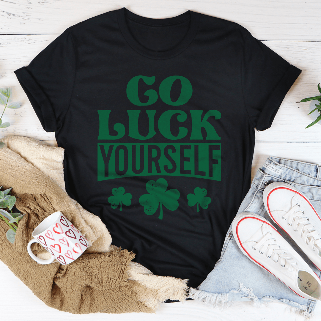 Go Luck Yourself T-shirt