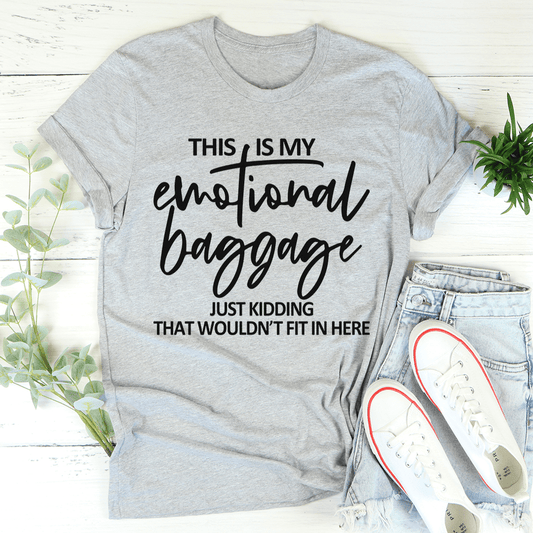 This Is My Emotional Baggage T-shirt