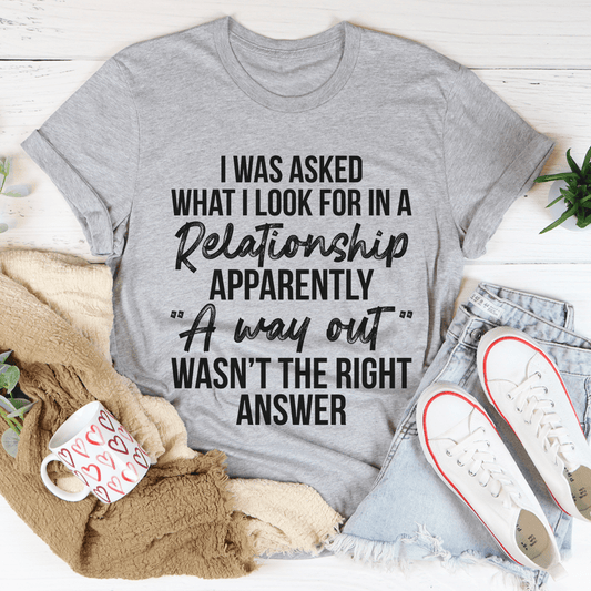 What I Look For In A Relationship T-shirt