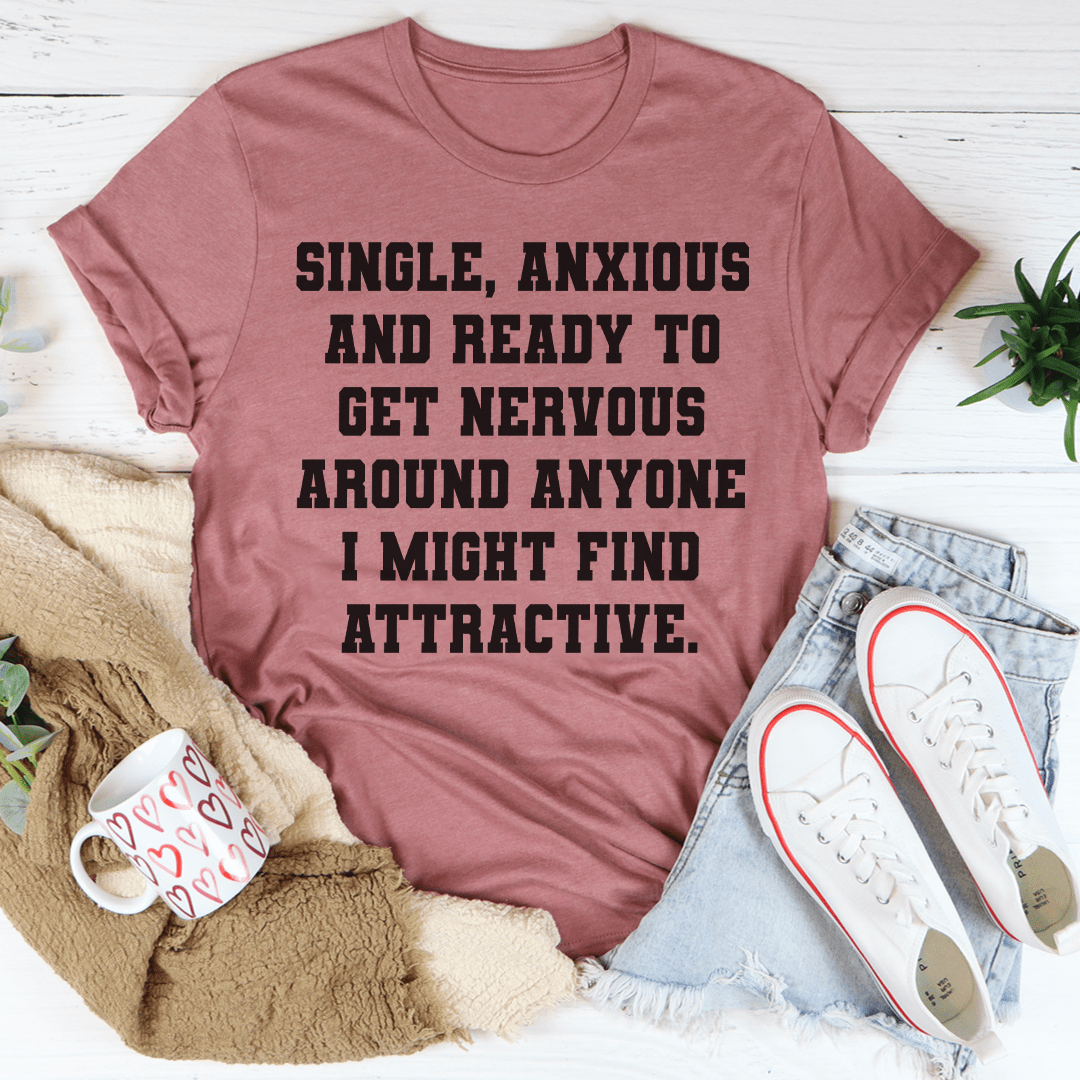 Single & Anxious T-shirt