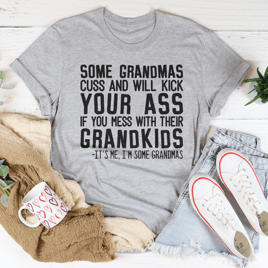 Some Grandmas Cuss T-shirt