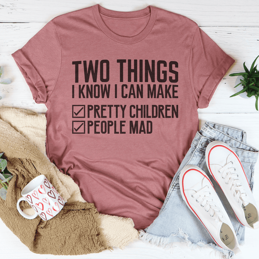 Two Things I Know I Can Make T-shirt